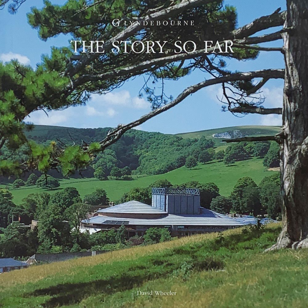 Glyndebourne The Story So Far by David Wheeler (2004, Archive Book)