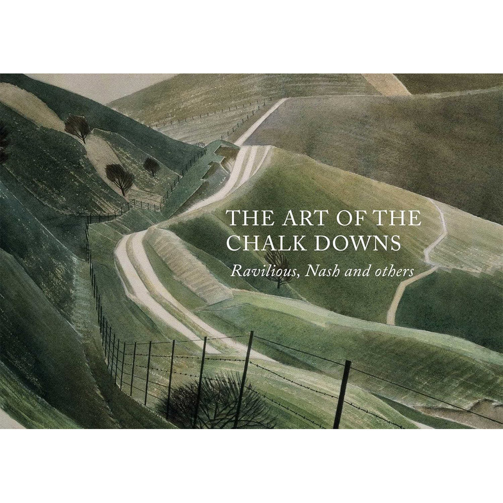 Art of the Chalk Downs: Ravilious, Nash & Others By James Russell & Chris Stephens
