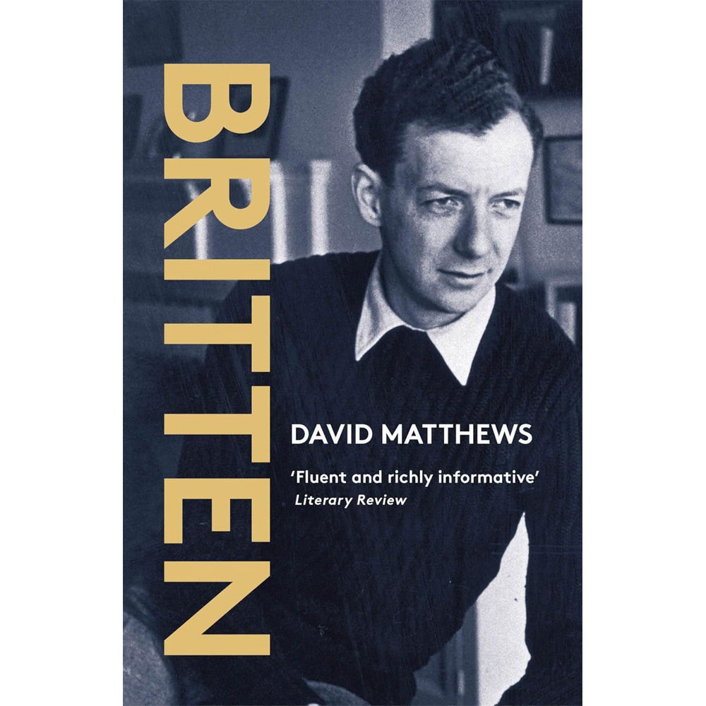 Britten: Centenary Edition By David Matthews