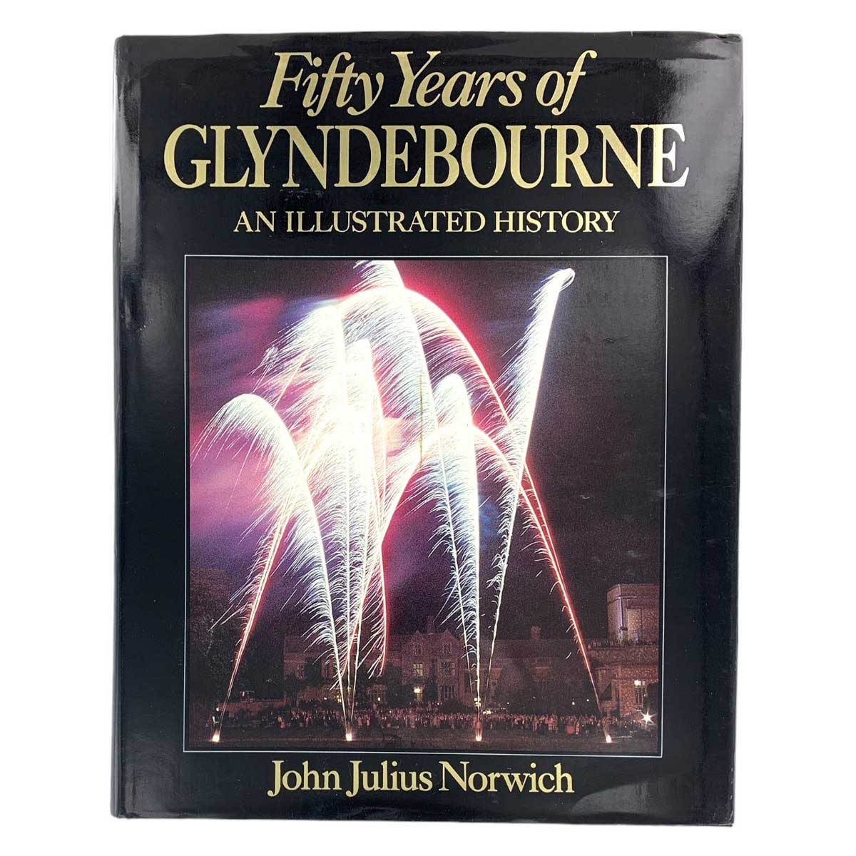 Fifty Years of Glyndebourne: An Illustrated History