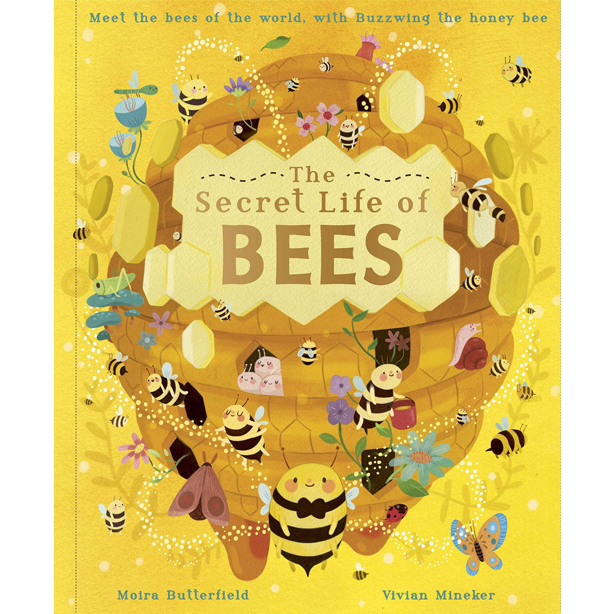 The Secret Life of Bees by Moira Butterfield & Vivian Mineker