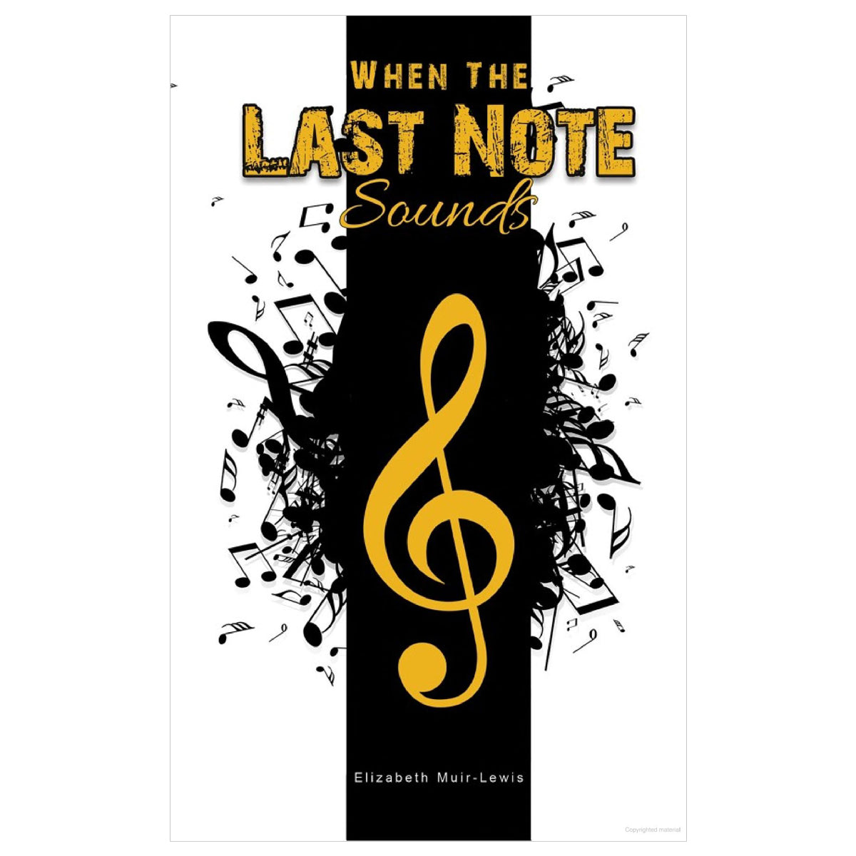 When The Last Note Sounds by  Elizabeth Muir-Lewis
